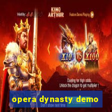 opera dynasty demo